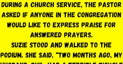 The pastor asked if anyone in the congregation would like to express praise for answered prayers.